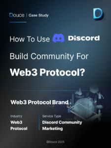 From Zero to Community Hero — how a brand built its Discord into a thriving hub for traders, Web3 users, and developers.| Discord Case Study | Douce