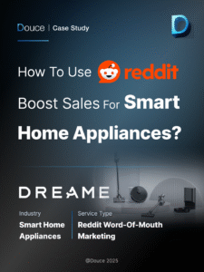 Authentic Reddit voices drive trust, engagement, and cross-platform brand growth for Dreame | Douce