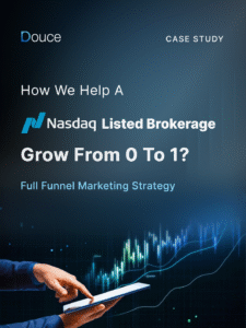 Case Study — Full-Funnel Growth Project for a NASDAQ-Listed Brokerage | Douce