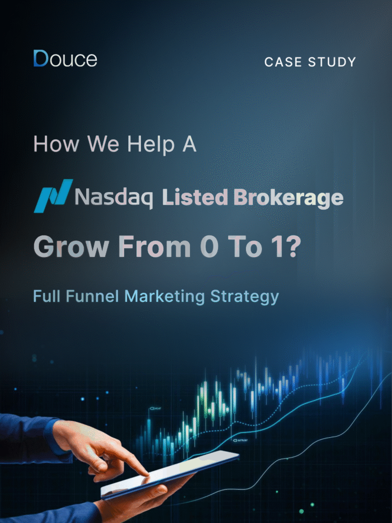 Case Study — Full-Funnel Growth Project for a NASDAQ-Listed Brokerage | Douce