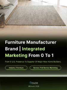 How We Helped a Furniture Manufacturing Brand Enter the U.S. Builder Supply Chain from Zero | Douce