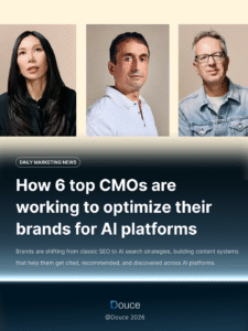 How 6 top CMOs are working to optimize their brands for AI platforms | Douce